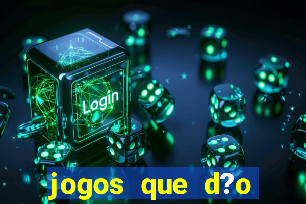 jogos que d?o dinheiro sem depositar nada