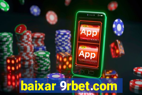 baixar 9rbet.com