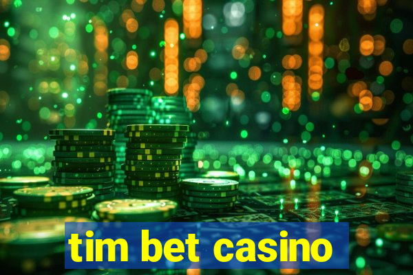 tim bet casino