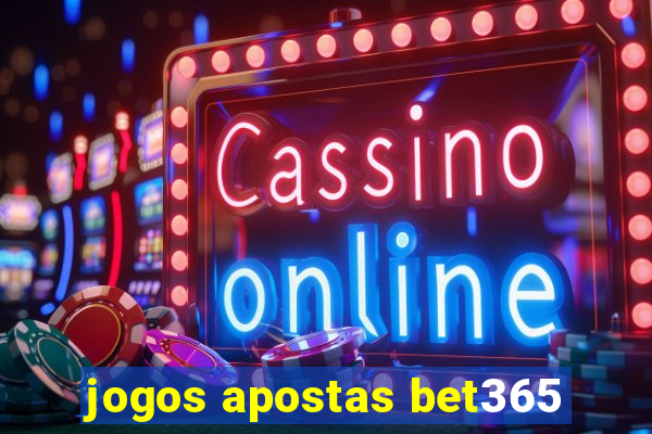 jogos apostas bet365