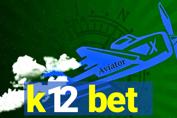 k12 bet