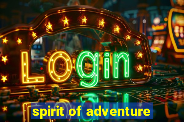 spirit of adventure