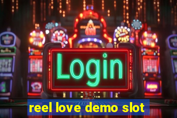 reel love demo slot