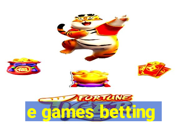 e games betting