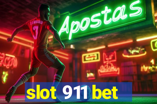 slot 911 bet