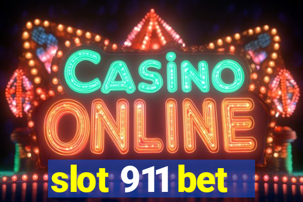 slot 911 bet