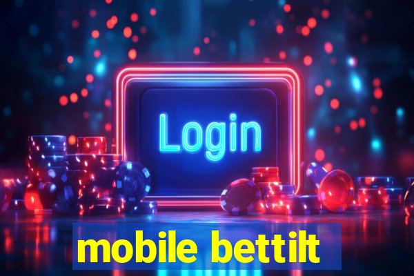 mobile bettilt