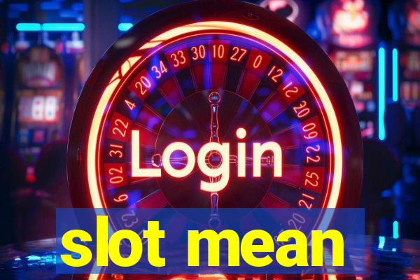 slot mean