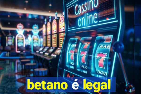 betano é legal