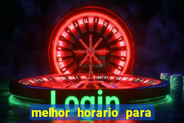 melhor horario para jogar fortune ox