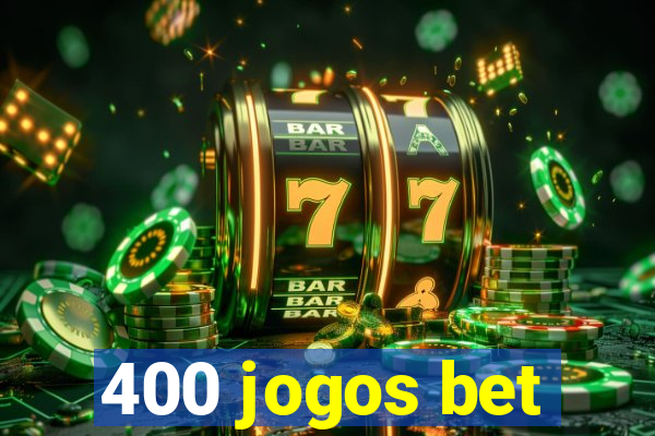 400 jogos bet