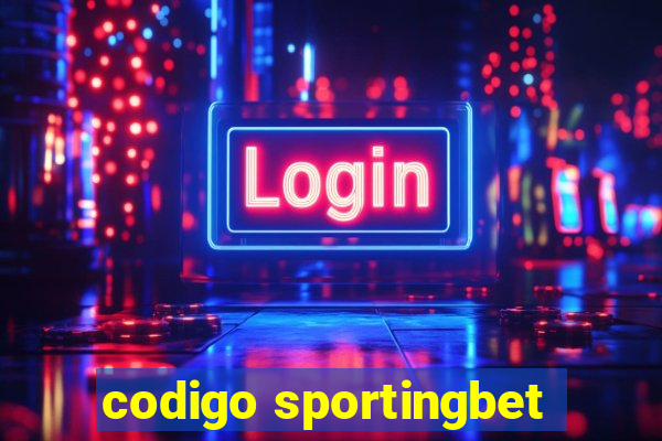 codigo sportingbet