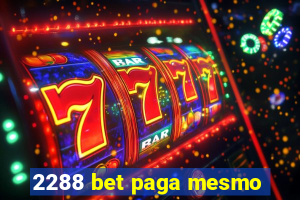 2288 bet paga mesmo