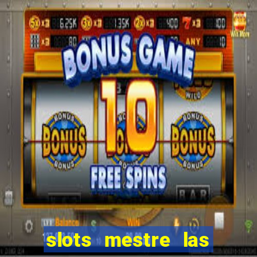 slots mestre las vegas 777