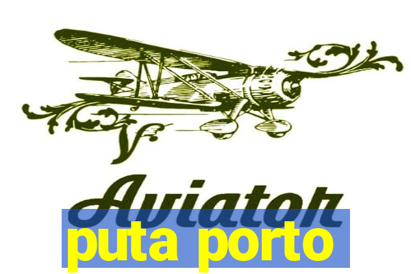 puta porto