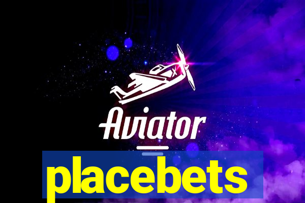 placebets