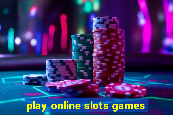 play online slots games