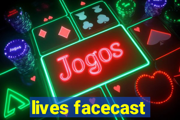 lives facecast