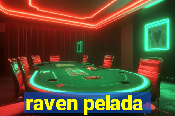 raven pelada