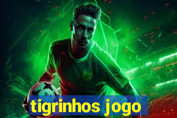 tigrinhos jogo