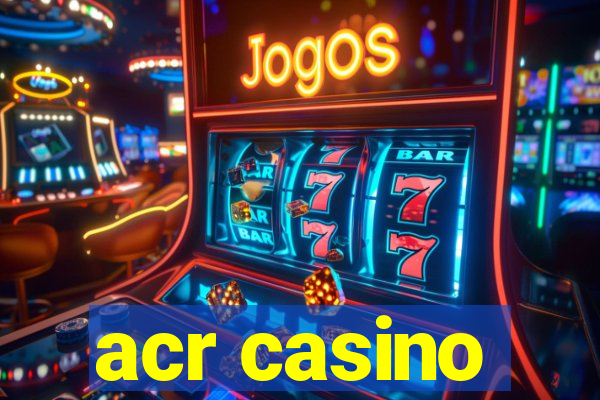 acr casino