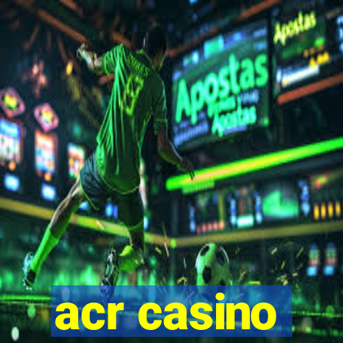 acr casino