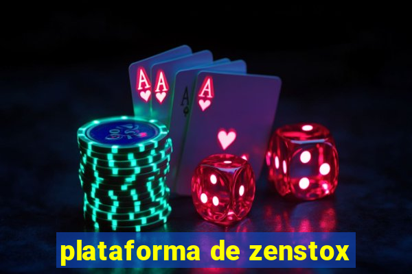 plataforma de zenstox