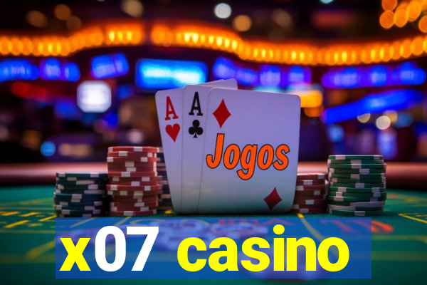 x07 casino