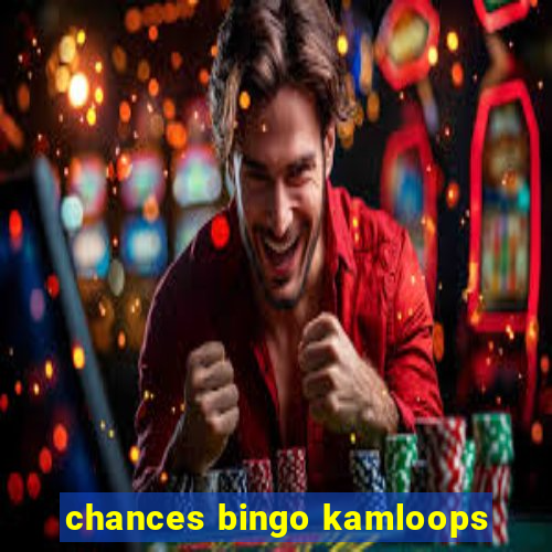 chances bingo kamloops