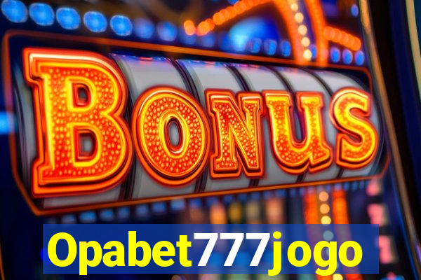 Opabet777jogo