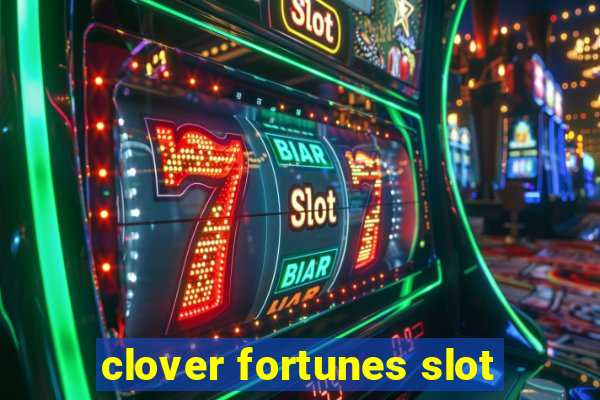 clover fortunes slot