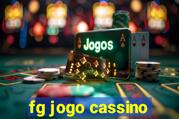 fg jogo cassino