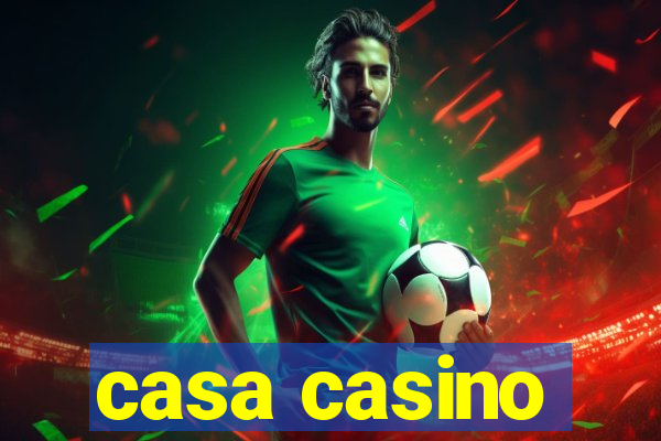 casa casino