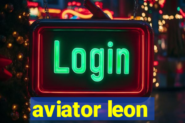 aviator leon