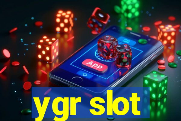 ygr slot