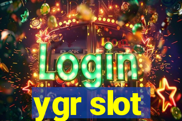 ygr slot