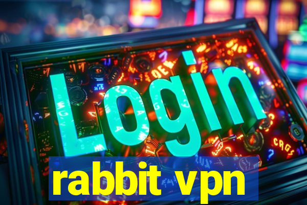 rabbit vpn