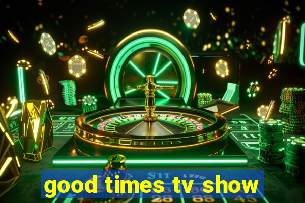 good times tv show