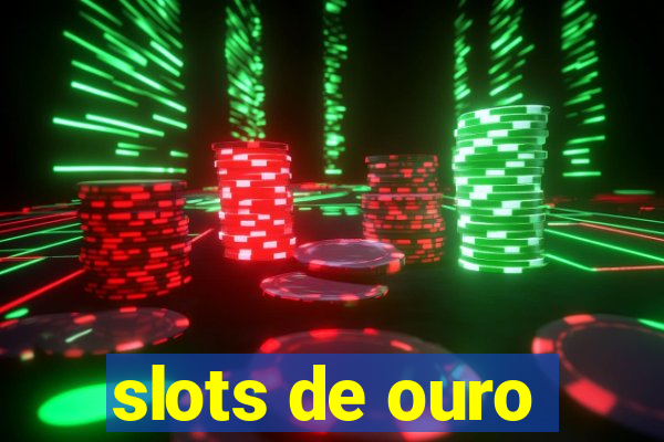 slots de ouro