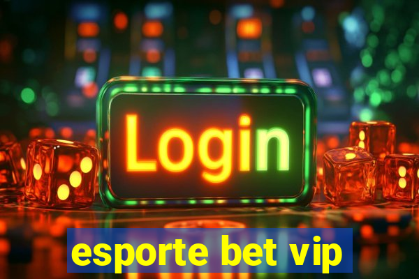 esporte bet vip