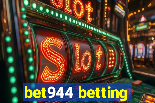 bet944 betting