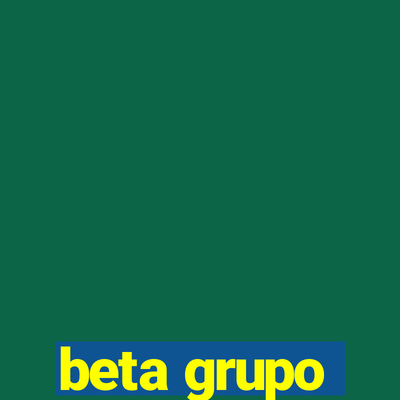 beta grupo