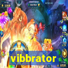 vibbrator