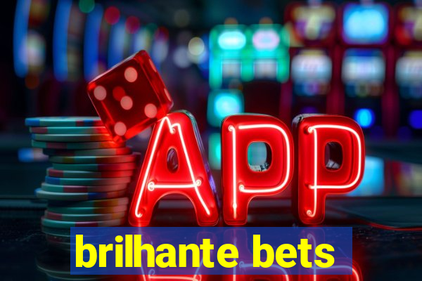 brilhante bets