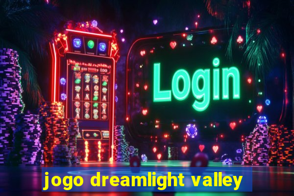 jogo dreamlight valley