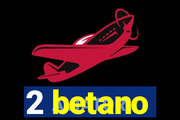 2 betano