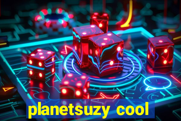 planetsuzy cool