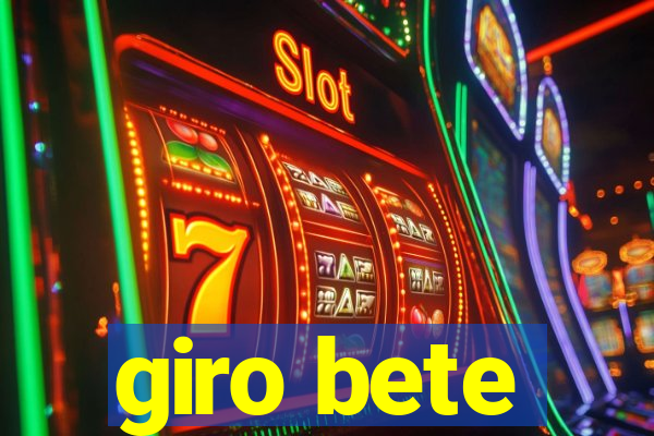 giro bete