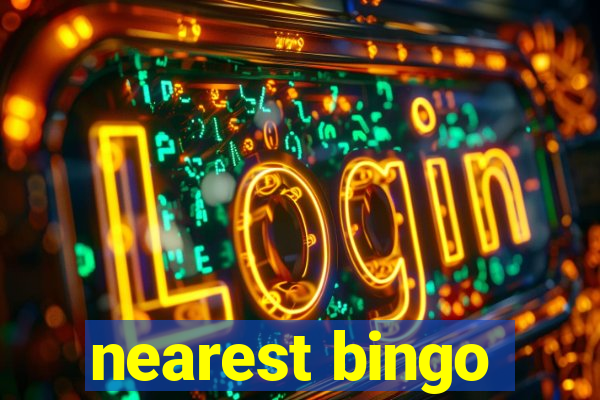 nearest bingo