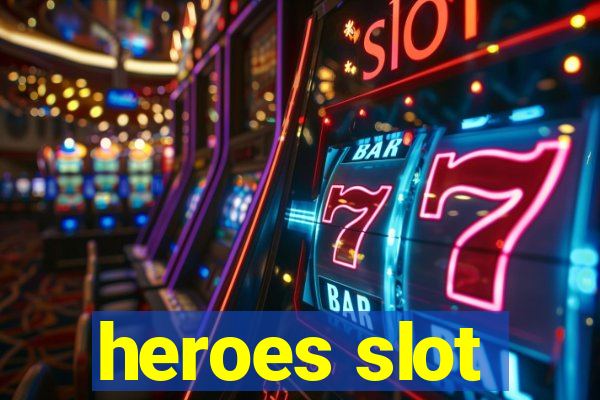 heroes slot